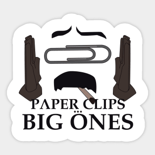 Paper clips... big ones. Sticker